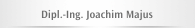 Dipl.-Ing. Joachim Majus 