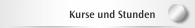Kurse und Stunden